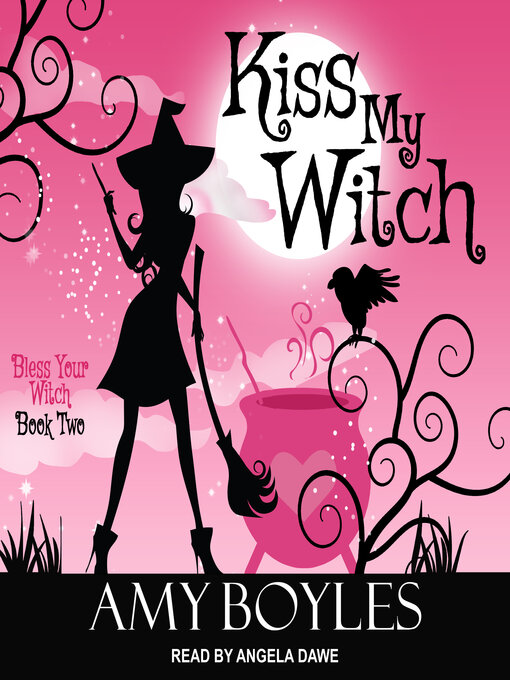 Title details for Kiss My Witch by Amy Boyles - Wait list